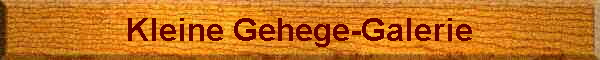 Kleine Gehege-Galerie
